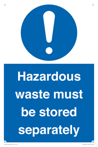 Hazardous Waste Must Be Stored Separately Sign